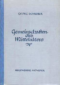 Gemeinschaften des Mittelalters. Recht und Verfassung, Kult und Frömmigkeit. 