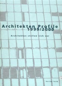 Architekten-Profile 1999 / 2000. Architekten stellen sich vor. 