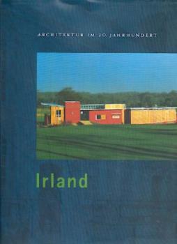 Architektur im 20. Jahrhundert: Irland. Ausstellungskatalog. 