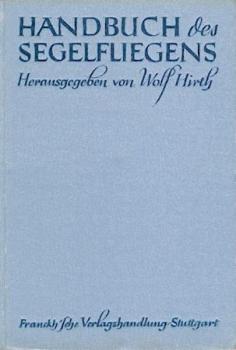 Handbuch des Segelfliegens. 10.-12. verb. u. erw. Aufl. 