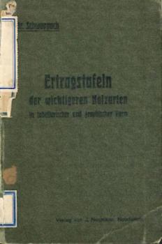 Ertragstafeln der wichtigeren Holzarten in tabellarischer und graphischer Form. 