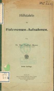 Hilfstafeln für Holzmassen-Aufnahmen. 3. Aufl. 