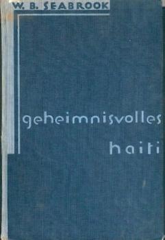 Geheimnisvolles Haiti. Rätsel und Symbolik des Wodu-Kultes. 