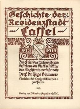 Geschichte der Residenzstadt Cassel. Zur Feier des tausendjährigen Bestehens der Stadt. 