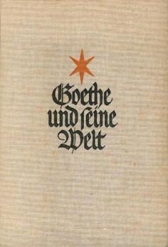 Goethe und seine Welt. 