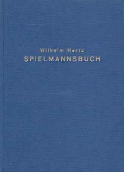 Spielmannsbuch. Novellen in Versen aus dem zwölften und dreizehnten Jahrhundert. 3. Aufl. Nachdruck d. Ausgabe Stuttgart 1905. 