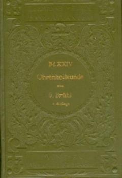 Grundriss und Atlas der Ohrenheilkunde. 2. umgearbeitete u. erweiterte Auflage 