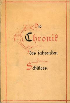 Die Chronik des fahrenden Schülers. Hrsg. v. W. Kreiter. 