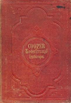 Lederstrumpf-Erzählungen. Für die Jugend bearb. v. Franz Hoffmann. 9. Aufl. 