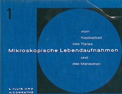 Mikroskopische Lebendaufnahmen vom Kapillarbett des Tieres und des Menschen. 2 Bände. 