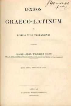 Lexicon Graeco-Latinum in Libros Novi Testamenti. 3. verb. u. verm. Aufl. 