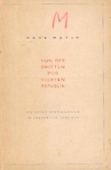 Von der Dritten zur Vierten Republik. Geistige Strömungen in Frankreich (1939 - 1945). 