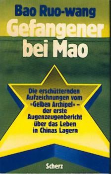 Gefangener bei Mao. Hrsg. v. Rudolph Chelminski. 2. Aufl. 