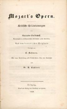 Mozart's Opern. Kritische Erläuterungen. Übers. v. C. Kosmaly. Eingel. v. A. Kahlert. 