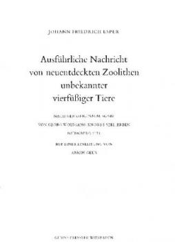Ausführliche Nachricht von neuentdeckten Zoolithen unbekannter vierfüßiger Tiere. Nach der Originalausgabe v. G. W. Knorr, Nürnberg 1774. Hrsg. u. eingel. v. Armin Geus. 