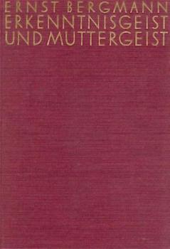 Erkenntnisgeist und Muttergeist. Eine Soziosophie der Geschlechter. 2. durchges. Aufl. 