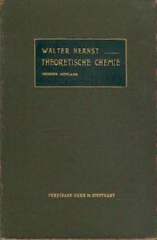 Theoretische Chemie vom Standpunkte der Avogadroschen Regel und der Thermodynamik. 6. Aufl. 