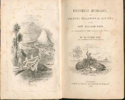 Polynesian Mythology and ancient traditional history of the New Zealand race, as furnished by their priests and chiefs. 