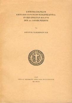 Untersuchungen über das Danziger Bürgerkapital in der zweiten Hälfte des 15. Jahrhunderts. 