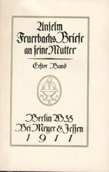 Briefe an seine Mutter. Hrsg. v. G. J. Kern u. Hermann Uhde-Bernays. 2 Bände. 