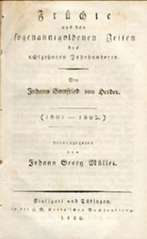 Früchte aus den sogenannt goldenen Zeiten des achtzehnten Jahrhunderts. 1801 - 1803. Hrsg. v. Johann Georg Müller. Taschenausgabe. 2 Teile in 1 Band. 