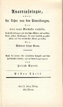 Anatripsologie oder die Lehre von den Einreibungen, die eine neue Methode enthält, durch Einreibungen mit thierischen Säften u. verschiedenen andern Substanzen ... auf den menschlichen Körper zu wirken. Nachdruck d. Ausg. Wien 1800. 2 Teile in 1 Band. 