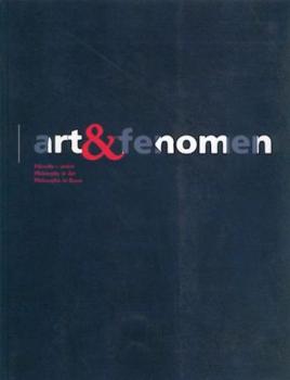 art & fenomen. Philosophie in Kunst. Ausstellungskatalog. 