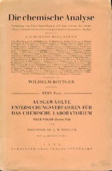 Ausgewählte Untersuchungsverfahren für das chemische Laboratorium. Neue Folge (2. Teil). 