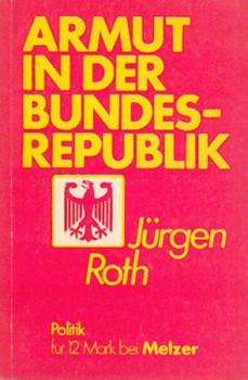 Armut in der Bundesrepublik. Beschreibungen, Familiengeschichten, Analysen und Dokumentationen. 2. Aufl. 
