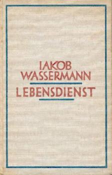 Lebensdienst. Gesammelte Studien, Erfahrungen und Reden aus drei Jahrzehnten. 