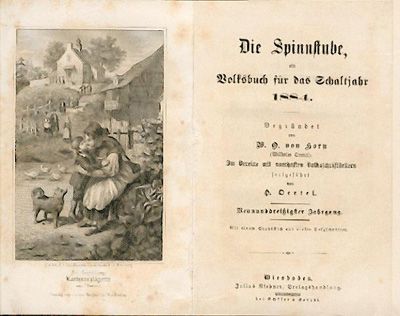 Die Spinnstube, ein Volksbuch für das Schaltjahr 1884. Im Vereine mit namhaften Volksschriftstellern fortgeführt v. H. Oertel. 39. Jahrgang. 