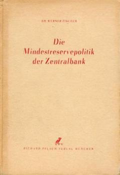 Die Mindestreservenpolitik der Zentralbank. Ein Mittel zur Beeinflussung der Kreditschöpfung. 