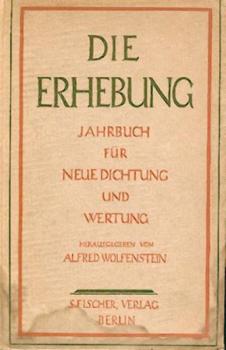 Die Erhebung. Jahrbuch für neue Dichtung und Wertung. Band I. 