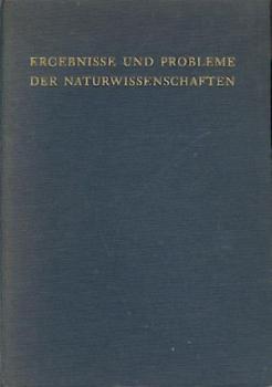 Ergebnisse und Probleme der Naturwissenschaften. Eine Einführung in die heutige Naturphilosophie. 9. Aufl. 