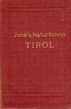 Junk's Naturführer Tirol, Vorarlberg und Liechtenstein. 