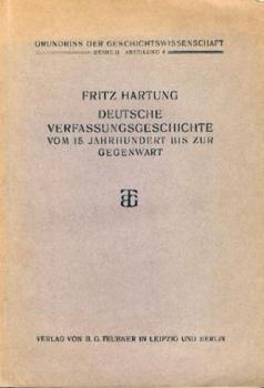 Deutsche Verfassungsgeschichte vom 15. Jahrhundert bis zur Gegenwart. 