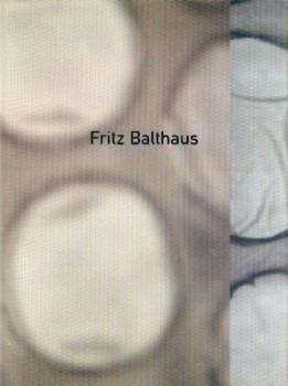 Fritz Balthaus. (Werke). Ausstellungskatalog. 