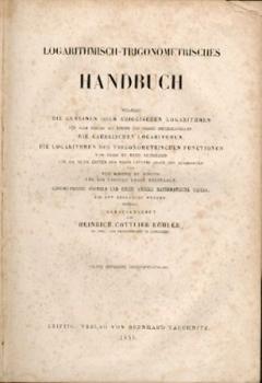 Logarithmisch-Trigonometrisches Handbuch. 4. rev. Stereotypausgabe. 