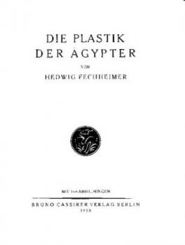 Die Plastik der Ägypter. 18.-26. Tsd. 