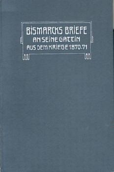 Briefe an seine Gattin aus dem Kriege 1870/71. 