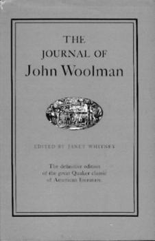The Journal of John Woolman. Hrsg. v. Janet Whitney. 