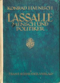 Lassalle. Mensch und Politiker. 