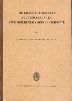 Die konstitutionellen Vergrösserungen umschriebener Körperabschnitte. Erbliche Elephantiasis u. sog. Trophödem, umschr. Fettleibigkeit (einschl. Lipodystrophe, Adiposis dolorosa, Rotdickschenkel ...), Trommelschlegelfinger ...umschr. Riesenwuchs u.a. 