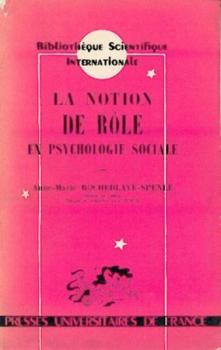 La Notion de Role en Psychologie Sociale. Etude historico-critique. 