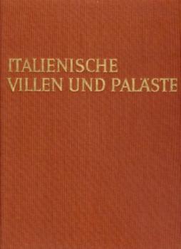Italienische Villen und Paläste. Geleitwort v. Peter Bamm. 