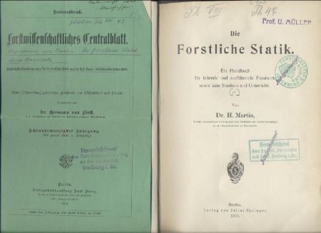 Die forstliche Statik. Ein Handbuch für leitende und ausführende Forstwirte sowie zum Studium und Unterricht. 