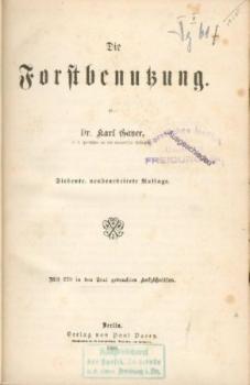 Die Forstbenutzung. 7. neubearb. Aufl. 