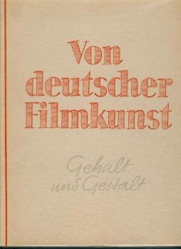 Von deutscher Filmkunst. Gehalt und Gestalt. 