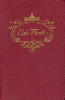 Lola Montez. Historischer Roman. 44. - 48. Tsd. 