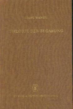 Theorie der Begabung. Entwurf einer Intelligenzkunde. 2. erw. Aufl. 